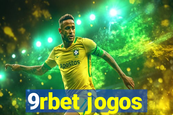 9rbet jogos